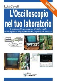 L'OSCILLOSCOPIO NEL TUO LABORATORIO